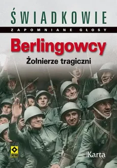 Berlingowcy. Żołnierze tragiczni - Dominik Czapigo, Marcin Bialas