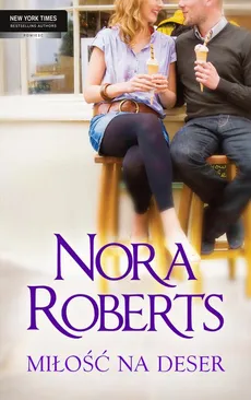 Miłość na deser - Nora Roberts