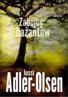 Zabójcy bażantów - Jussi Adler-Olsen