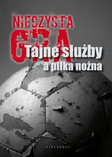 Nieczysta gra - Grzegorz Majchrzak, Sebastian Ligarski