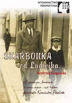 Skarbonka od Ludwika - Andrzej Gogulski, Kazimierz Pawlak