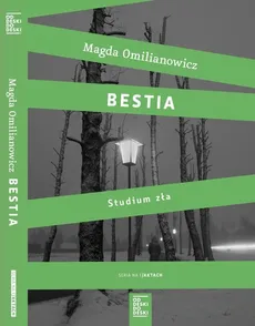 Bestia. Studium zła - Magda Omilianowicz