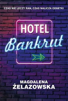 Hotel Bankrut - Magdalena Żelazowska
