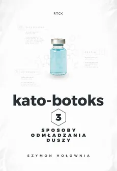 Kato-botoks - Trzy sposoby odmładzania duszy. - Szymon Hołownia