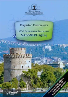 XXVI Olimpiada Szachowa - Saloniki 1984 - Krzysztof Puszczewicz