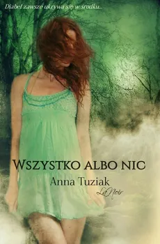 Wszystko albo nic - Anna Tuziak