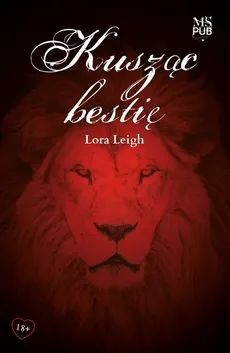 Kusząc bestię - Lora Leigh