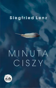 Minuta ciszy - Siegfried Lenz