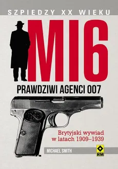 MI6. Prawdziwi agenci 007 - Michael Smith