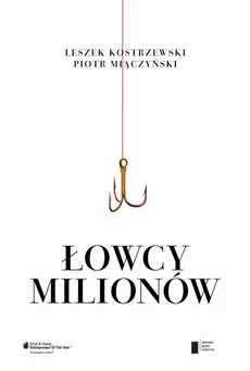 Łowcy milionów - Leszek Kostrzewski, Piotr Miączyński