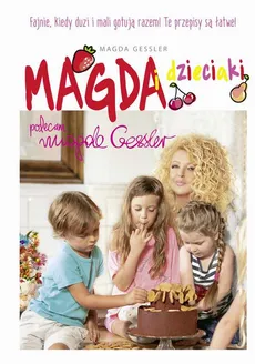Magda i dzieciaki - Magda Gessler