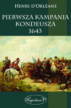 Pierwsza kampania Kondeusza 1643 - Henri D