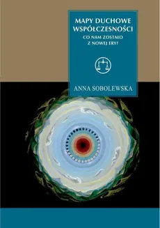 Mapy duchowe współczesności - Anna Sobolewska
