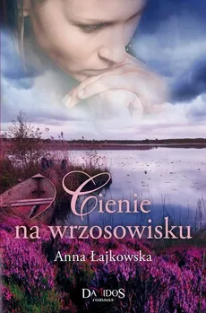Cienie na wrzosowisku - Anna Łajkowska