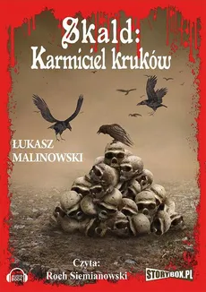 Skald Karmiciel kruków - Łukasz Malinowski