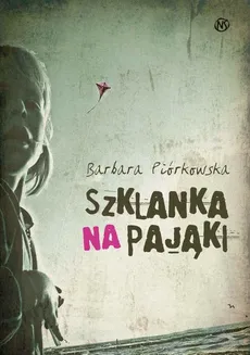 Szklanka na pająki - Barbara Piórkowska
