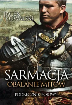 Sarmacja - Jacek Kowalski