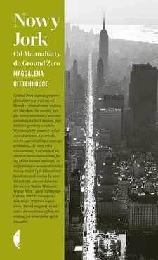Nowy Jork. Od Mannahatty do Ground Zero - Magdalena Rittenhouse