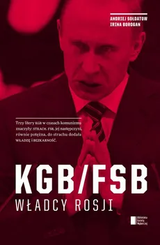 KGB/FSB - Andriej Sołdatow, Irina Borogan