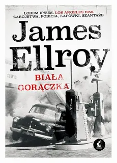 Biała Gorączka - James Ellroy
