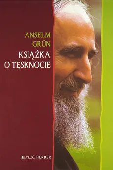 Książka o tęsknocie - Anselm Grün