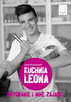Kuchnia Leona - Leon Myszkowski