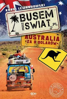 Busem przez świat 3. Australia - Karol Lewandowski