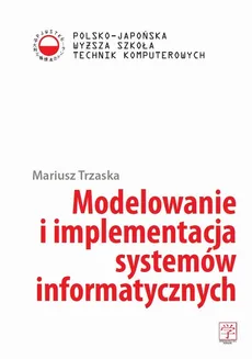 Modelowanie i implementacja systemów informatycznych - Mariusz Trzaska