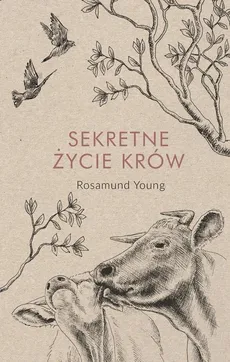 Sekretne życie krów - Outlet - Rosamund Young