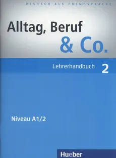 Alltag Beruf & Co. 2 Lehrerhandbuch - Outlet - Norbert Becker, Jorg Braunert