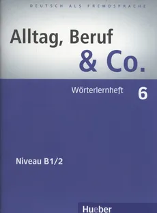 Alltag Beruf & Co. 6 Worterlernheft - Outlet - Norbert Becker, Jorg Braunert