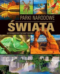 Parki narodowe świata - Iwona Zontek, Tadeusz Zontek