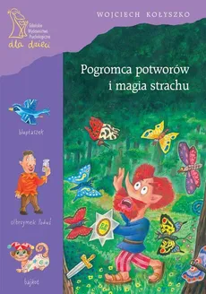 Pogromca potworów i magia strachu - Wojciech Kołyszko