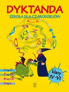 Dyktanda dla klas IV-VI. Szkoła dla czarodziejów - Iwona Czarkowska