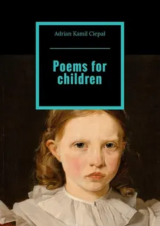 Poems for children - Adrian Ciepał