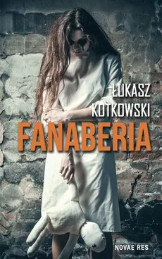 Fanaberia - Łukasz Kotkowski