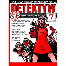 Detektyw nr 7/2017 - Przedsiębiorstwo Wydawnicze Rzeczpospolita