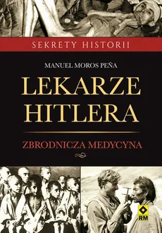 Lekarze Hitlera - Manuel Moros Peña