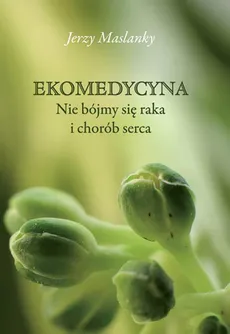 Ekomedycyna - Jerzy Maslanky