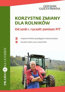 Korzystne zmiany dla rolników Od 2016 r. ryczałt zamiast PIT - Katarzyna Jędrzejewska