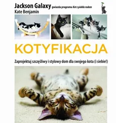 Kotyfikacja - Jackson Galaxy, Kate Benjamin