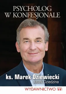 Psycholog w konfesjonale - Jacek Dziedzina