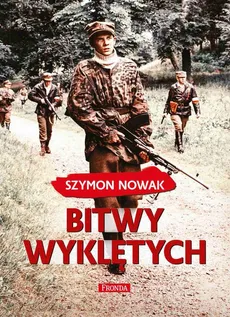 Bitwy wyklętych - Szymon Nowak