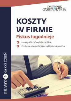 Koszty w firmie Fiskus łagodnieje - Agnieszka Pokojska, Mariusz, Szulc