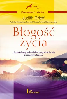 Błogość życia - Judith Orloff