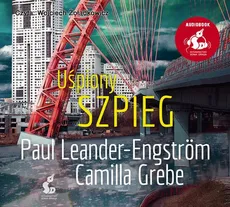 Uśpiony szpieg - Camilla Grebe, Paul Leander-Engström