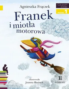 Franek i Miotła Motorowa - Agnieszka Frączek