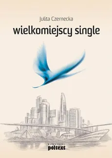 Wielkomiejscy single - Julita Czernecka