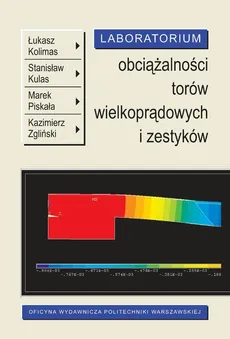 Laboratorium obciążalności torów wielkoprądowych i zestyków - Kazimierz Zgliński, Łukasz Kolimas, Marek Piskała, Stanisław Kulas