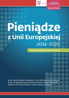 Pieniądze z Unii Europejskiej 2014-2020 – nowe zasady finansowania - Beata Tomaszkiewicz